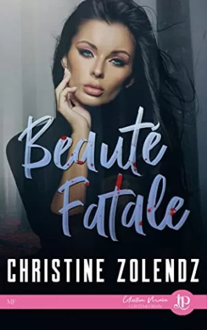 Christine Zolendz – Beautiful, Tome 2 : Beauté fatale